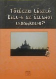 Kairosz Kiadó Tőkéczki László: Kell-e az államot lerombolni? - könyv