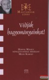 Kairosz Kiadó Védjük hagyományainkat! - Hoppál Mihály néprajztudóssal beszélget Mezei Károly