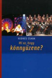 Kairosz Kiadó Vedres Csaba: Mi az, hogy könnyűzene?! - könyv