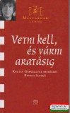Kairosz Kiadó Vetni kell, és várni aratásig - Koltay Gergellyel beszélget Benkei Ildikó