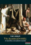 Kairosz Kiadó Virtl László - Világszegénység és katolikus társadalmi tanítás