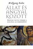 Kairosz Kiadó Wolfgang Kuhn: Állat és angyal között - könyv