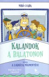Kalandok a Balatonon 1.