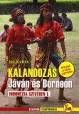 Kalandozás Jáván és Borneón (Indonézia szívében 1.)