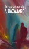 KALLIGRAM KIADÓ Gerzsenyi Gabriella: A hazajáró - könyv