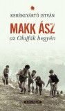 KALLIGRAM KIADÓ Kerékgyártó István: Makk ász az olajfák hegyén - könyv