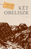 KALLIGRAM KIADÓ Márton László: Két obeliszk - könyv