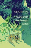 KALLIGRAM KIADÓ Papp-Zakor Ilka: A hasbeszélő visszhangot keres - könyv