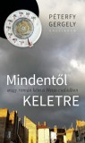 KALLIGRAM KIADÓ Péterfy Gergely: Mindentől keletre - könyv