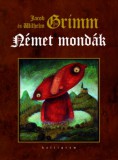 KALLIGRAM KIADÓ Wilhem Karl Grimm - Jacob Ludwig Karl Grimm: Német mondák - könyv