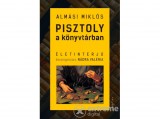 Kalligram Könyvkiadó Almási Miklós - Pisztoly a könyvtárban - Életinterjú
