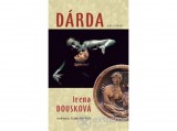 Kalligram Könyvkiadó Irena Dousková - Dárda