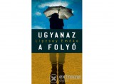 Kalligram Könyvkiadó Lipcsey Emőke - Ugyanaz a folyó