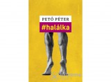 Kalligram Könyvkiadó Pető Péter - #halálka