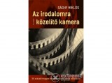 Kalligram Könyvkiadó Sághy Miklós - Az irodalomra közelítő kamera
