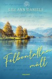 Kalliopé Kiadó Lili Ann Daniels: Felbontatlan múlt - könyv