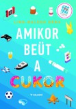 Kalliopé Kiadó Lingh-balogh Erna: Amikor beüt a cukor - könyv