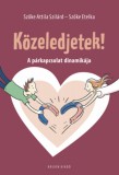 Kálvin Kiadó Szőke Etelka, Szőke Attila Szilárd: Közeledjetek! - könyv