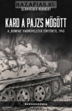Kard a pajzs mögött - A ""Konrad"" hadműveletek története, 1945 Számvéber Norbert