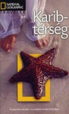 Karib-térség útikönyv - Nat. Geo. Traveler