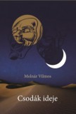 Kárpát-medencei Tehetséggondozó Molnár Vilmos: Csodák ideje - könyv