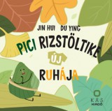 KAS Kiadó Du Ying - Jin Hui: Pici Rizstöltike új ruhája - könyv