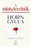 KAS Kiadó Gyuricza Péter: A miniszterelnök - Horn Gyula - könyv