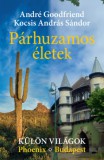 KAS Kiadó Kocsis András Sándor, André Goodfriend: Párhuzamos életek – Külön világok. Phoenix ◊ Budapest - könyv