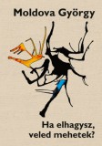 KAS Kiadó Moldova György: Ha elhagysz, veled mehetek? - könyv