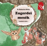 Katica Könyvműhely B. Habarics Kitty: Zugerdei mesék - könyv