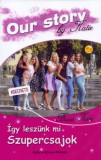 Katica Könyvműhely Bacsa Katie: Így leszünk mi szupercsajok - könyv