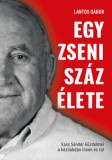 KÉK EURÓPA KÖNYVKIADÓ Lantos Gábor: Egy zseni száz élete - könyv