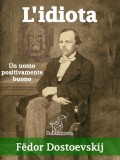 Kentauron Fjodor Mihajlovics Dosztojevszkij - Fëdor Dostoevskij - Wirton Arvel (illustr.): L'idiota - könyv