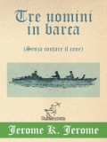 Kentauron Jerome Klapka Jerome - A. Frederics (illustr.): Tre uomini in barca (Senza contare il cane) - könyv