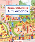 Keress, találj, mesélj! - A mi óvodánk