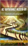 Kery Publishing Dr. Margitics Ferenc: Az Egységhez vezető út - könyv
