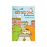 Két kis dínó Budapesten mesekönyv - Pagony