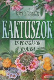 Kheirón &#039;97 KIadó Pappné Dr. Tarányi Zita - Kaktuszok és pozsgások ápolása