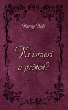 Ki ismeri a grófot?