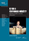 Ki van a fényforrás mögött