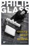 & kiadó Glass, Philip: Szöveg zene nélkül - könyv