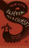 & kiadó Yasar Kemal: Öljétek meg a kígyót! - könyv