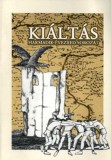 Kiáltás - Harmadik évezred sorozat- Szőcs Géza (szerk.)-Mészáros László