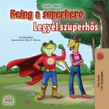 KidKiddos Books Liz Shmuilov: Being a Superhero (English Hungarian Bilingual Book) - könyv