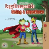 KidKiddos Books Liz Shmuilov: Legyél szuperhős - Being a Superhero - könyv