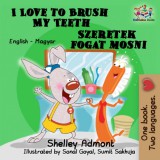 KidKiddos Books Shelley Admont - Sonal Goyal: I Love to Brush My Teeth Szeretek fogat mosni - könyv