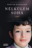 Kiskapu Kft. Mahtob Mahmoody: Nélkülem soha - könyv