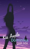 Kiss Angéla: Dominika csak oda - könyv