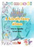 Kiss József Könyvkiadó Livi meséi – A királylány álma