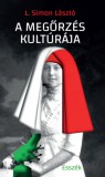 KKETTK Alapítvány L. Simon László: A megőrzés kultúrája - könyv